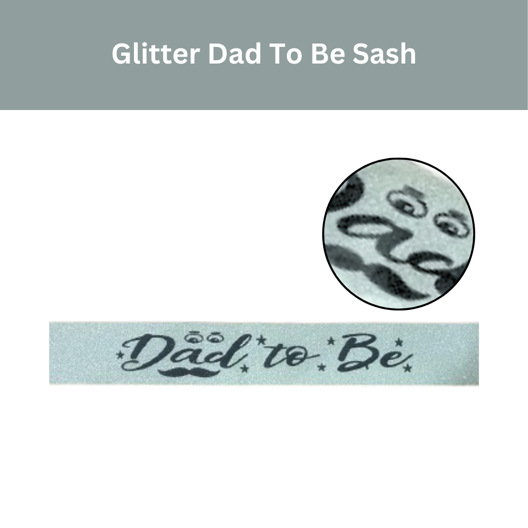 Glitter Dad to be Sash