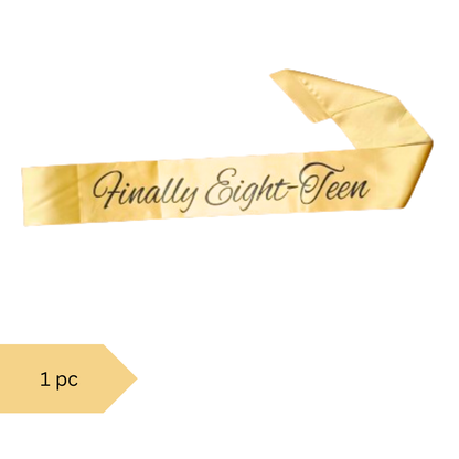 Finally Eight-Teen Sash for 18th Birthday - 1PC