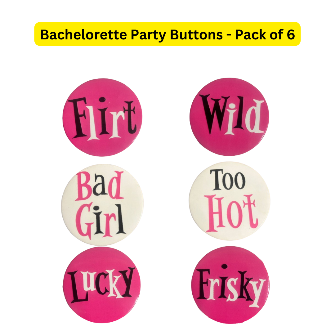 Bachelorette Party Buttons - Pack of 6