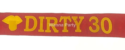 Wanna Party Dirty 30 Satin Sash