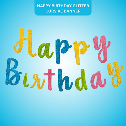 Happy Birthday Mulitcolor Glitter Cursive Banner - 1PC
