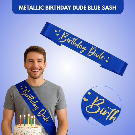 Happy Birthday Dude Metallic Blue Sash w/ Golden Text - 1PC