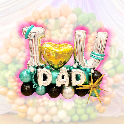 I Love You Dad Balloon Bouquet