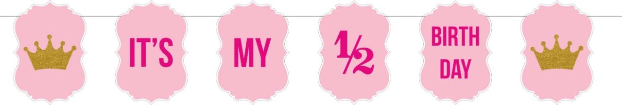 It's My Half Birthday Banner Pink