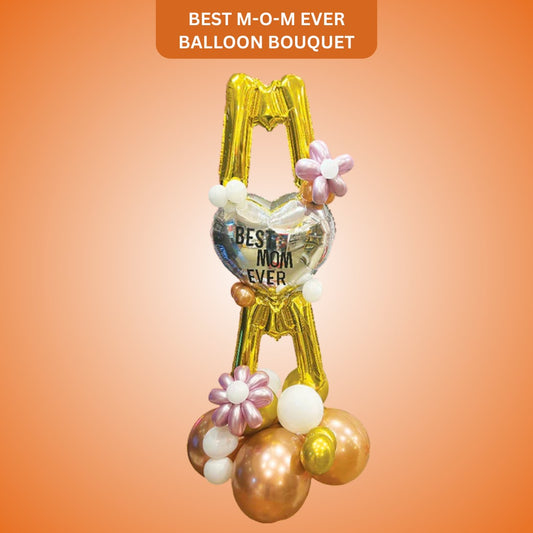 Best M-O-M Ever Balloon Bouquet - Air Filled
