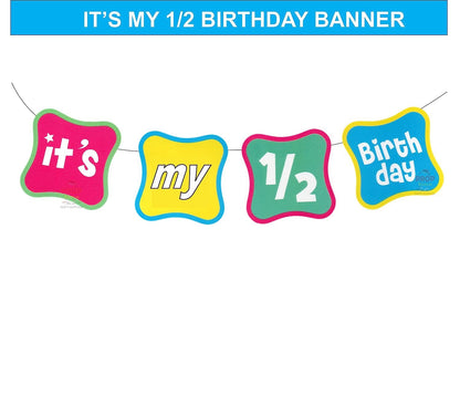 It's My Half Birthday Banner