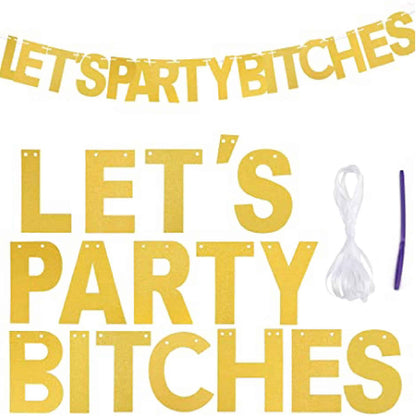 Lets Party Bitches Banner - 1PC